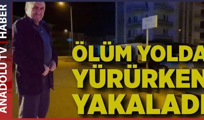 YOLDA YÜRÜRKEN BİR ANDA YERE YIĞILDI